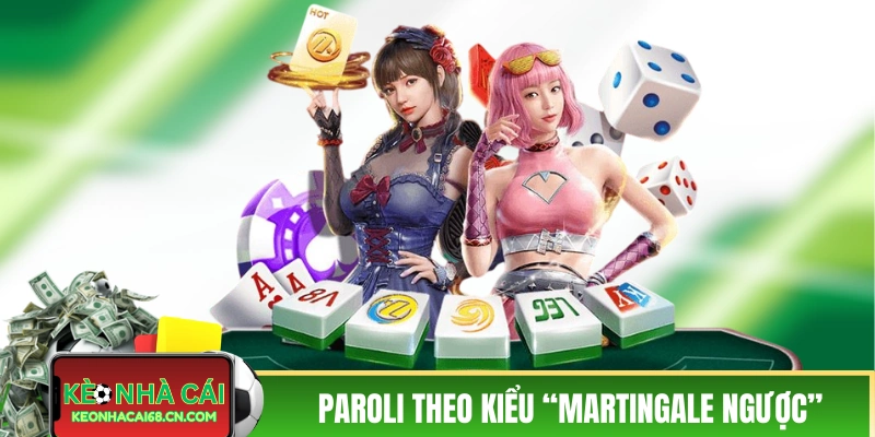 Kinh Nghiệm Đánh Baccarat - Tổng Hợp Mẹo Chơi Cho Newbie 5 Chiến thuật Paroli theo kiểu “Martingale ngược”