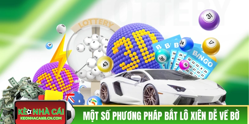 Một số phương pháp bắt lô xiên dễ về bờ